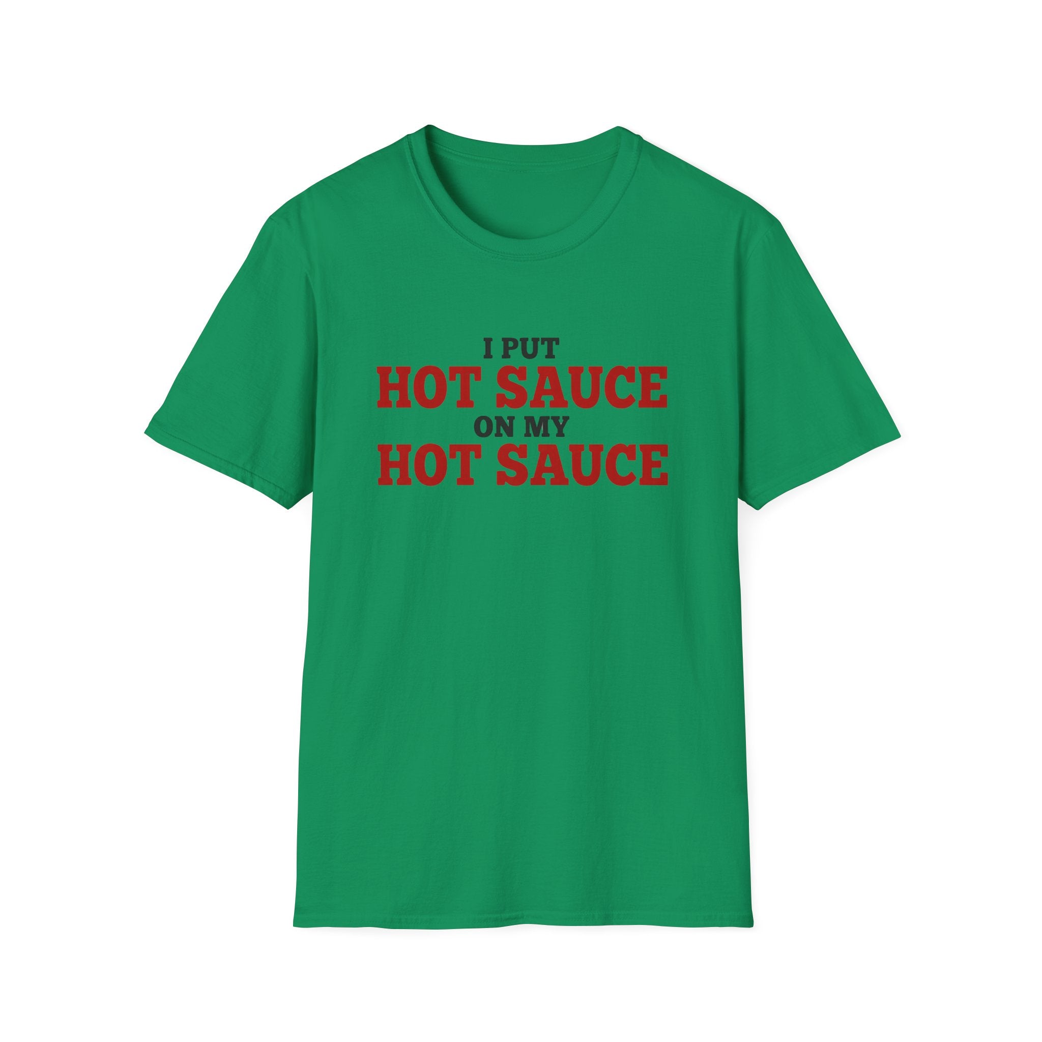 Sauce on Sauce T-Shirt